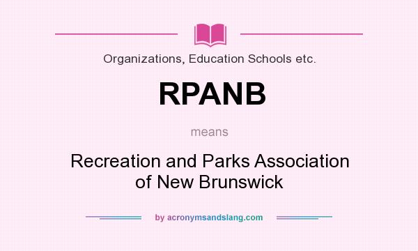 What does RPANB mean? It stands for Recreation and Parks Association of New Brunswick