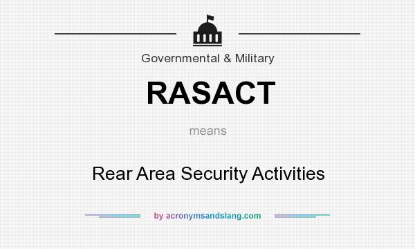 What does RASACT mean? It stands for Rear Area Security Activities