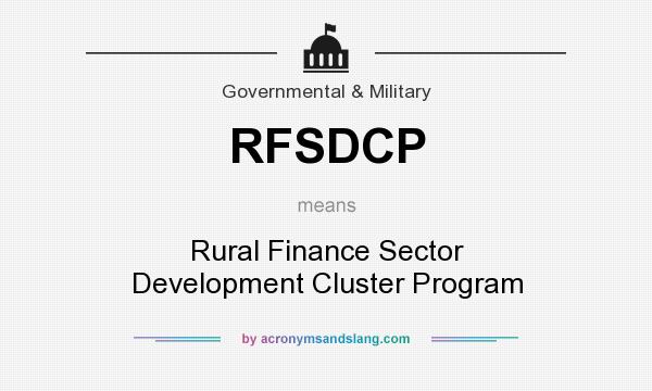 What does RFSDCP mean? It stands for Rural Finance Sector Development Cluster Program