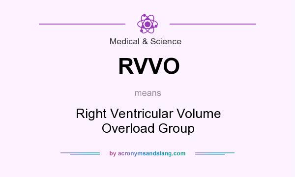 What does RVVO mean? It stands for Right Ventricular Volume Overload Group