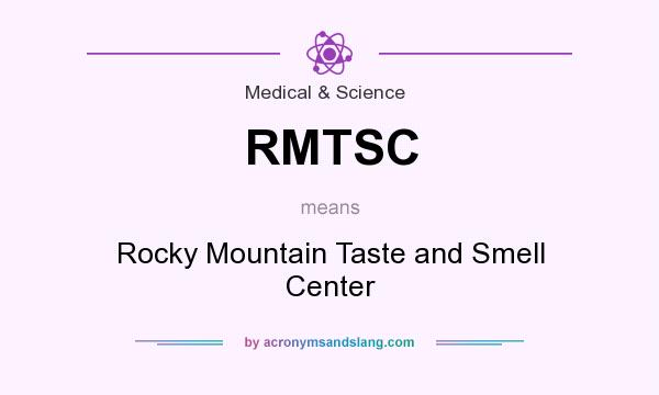 What does RMTSC mean? It stands for Rocky Mountain Taste and Smell Center