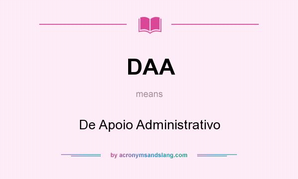 What does DAA mean? It stands for De Apoio Administrativo