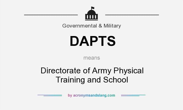 What does DAPTS mean? It stands for Directorate of Army Physical Training and School