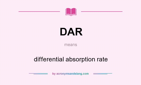 What does DAR mean? It stands for differential absorption rate
