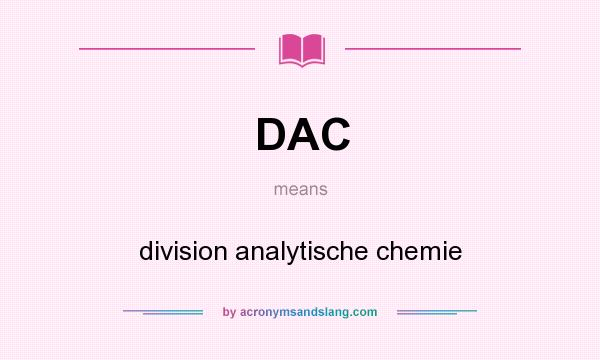 What does DAC mean? It stands for division analytische chemie