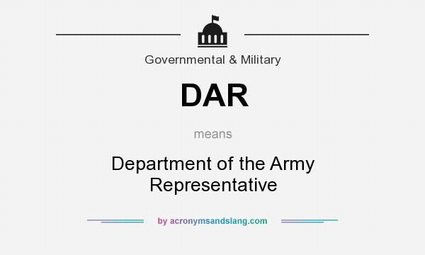 What does DAR mean? It stands for Department of the Army Representative