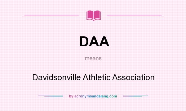 What does DAA mean? It stands for Davidsonville Athletic Association