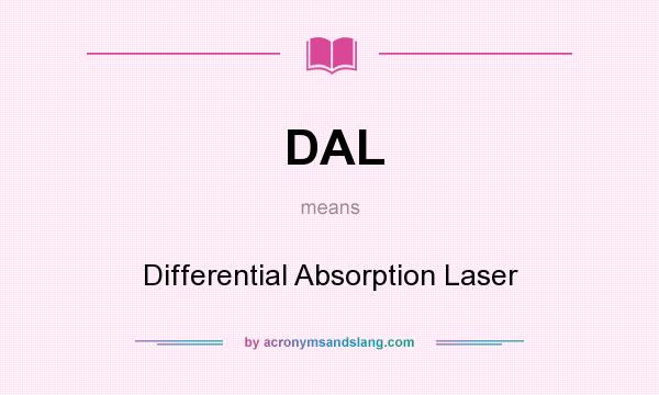 What does DAL mean? It stands for Differential Absorption Laser