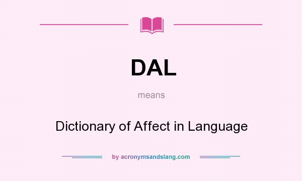 What does DAL mean? It stands for Dictionary of Affect in Language