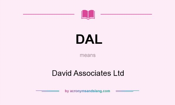 What does DAL mean? It stands for David Associates Ltd