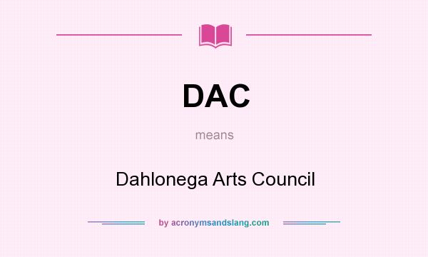 What does DAC mean? It stands for Dahlonega Arts Council