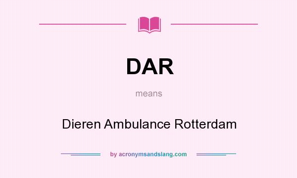 What does DAR mean? It stands for Dieren Ambulance Rotterdam