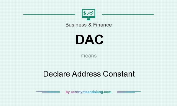 What does DAC mean? It stands for Declare Address Constant