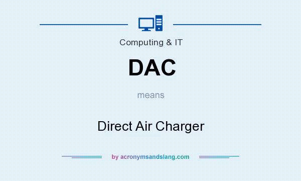What does DAC mean? It stands for Direct Air Charger