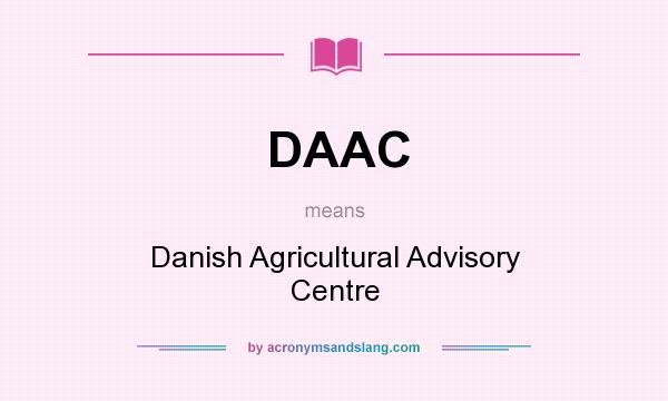 What does DAAC mean? It stands for Danish Agricultural Advisory Centre