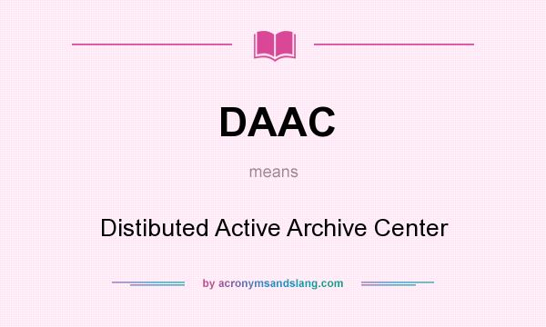 What does DAAC mean? It stands for Distibuted Active Archive Center