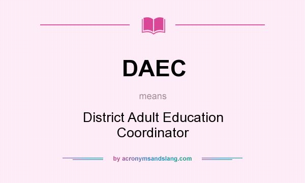 What does DAEC mean? It stands for District Adult Education Coordinator