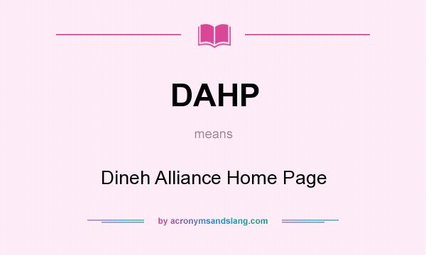What does DAHP mean? It stands for Dineh Alliance Home Page