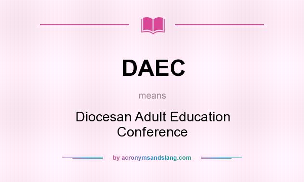 What does DAEC mean? It stands for Diocesan Adult Education Conference