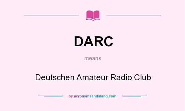 What does DARC mean? It stands for Deutschen Amateur Radio Club