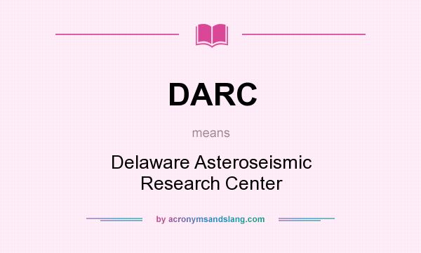 What does DARC mean? It stands for Delaware Asteroseismic Research Center