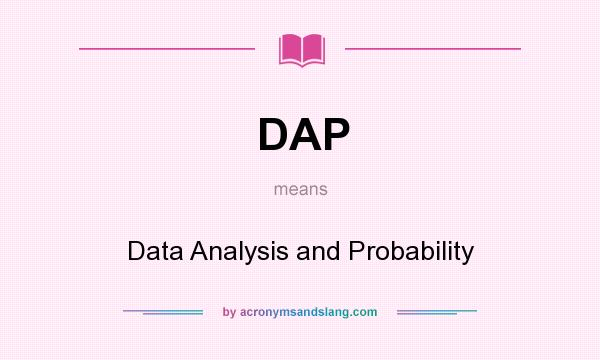 What does DAP mean? It stands for Data Analysis and Probability