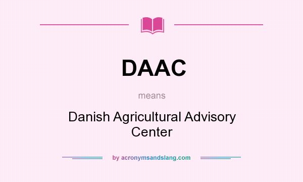 What does DAAC mean? It stands for Danish Agricultural Advisory Center