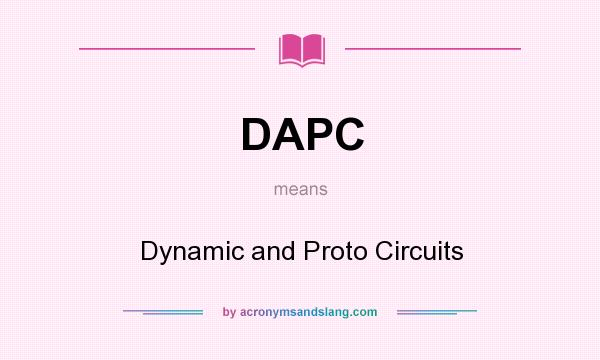 What does DAPC mean? It stands for Dynamic and Proto Circuits
