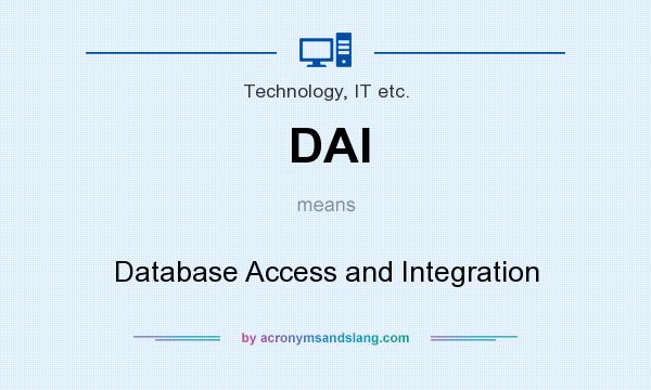 What does DAI mean? It stands for Database Access and Integration