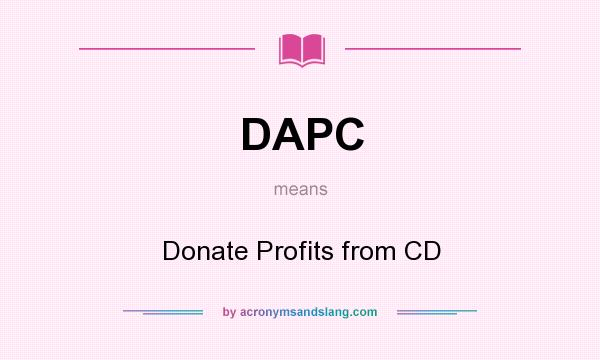 What does DAPC mean? It stands for Donate Profits from CD