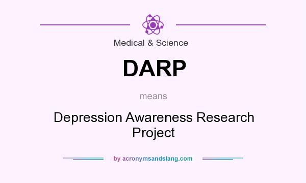 What does DARP mean? It stands for Depression Awareness Research Project