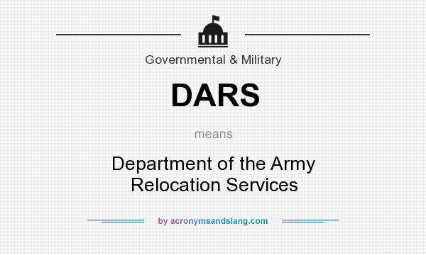 What does DARS mean? It stands for Department of the Army Relocation Services