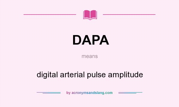 What does DAPA mean? It stands for digital arterial pulse amplitude