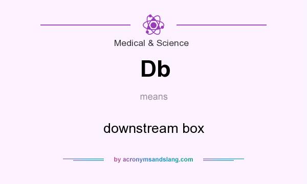 What does Db mean? It stands for downstream box