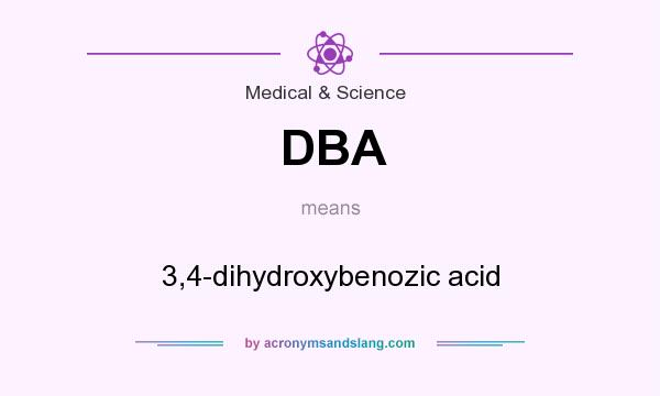What does DBA mean? It stands for 3,4-dihydroxybenozic acid