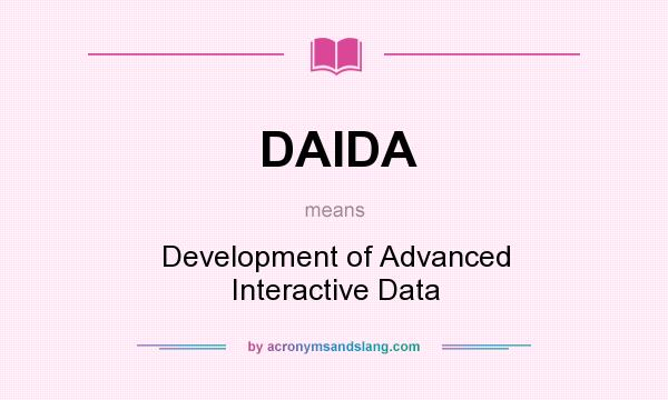 What does DAIDA mean? It stands for Development of Advanced Interactive Data