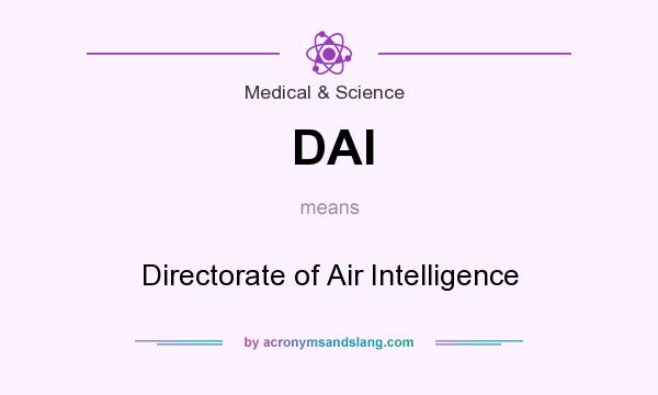 What does DAI mean? It stands for Directorate of Air Intelligence