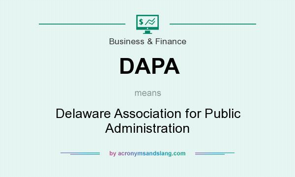 What does DAPA mean? It stands for Delaware Association for Public Administration