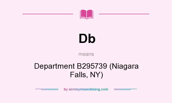 What does Db mean? It stands for Department B295739 (Niagara Falls, NY)