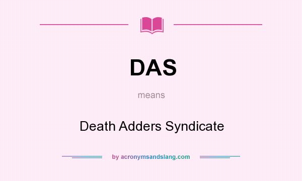 What does DAS mean? It stands for Death Adders Syndicate