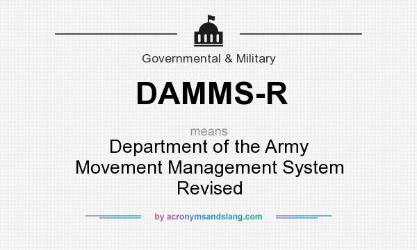 What does DAMMS-R mean? It stands for Department of the Army Movement Management System Revised