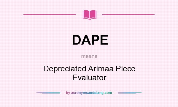 What does DAPE mean? It stands for Depreciated Arimaa Piece Evaluator