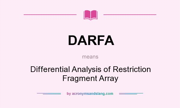 What does DARFA mean? It stands for Differential Analysis of Restriction Fragment Array