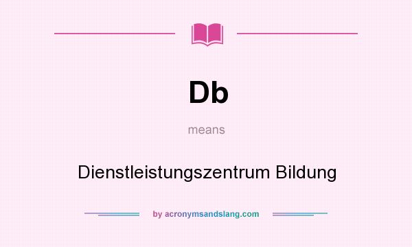What does Db mean? It stands for Dienstleistungszentrum Bildung