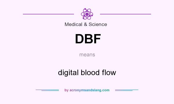 What does DBF mean? It stands for digital blood flow