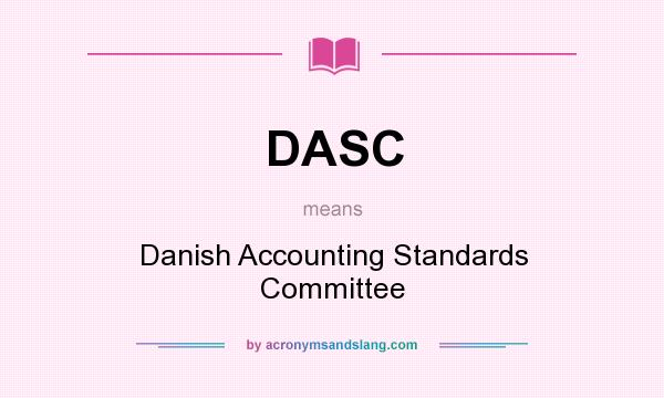 What does DASC mean? It stands for Danish Accounting Standards Committee