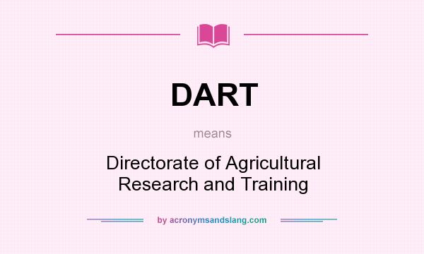 What does DART mean? It stands for Directorate of Agricultural Research and Training