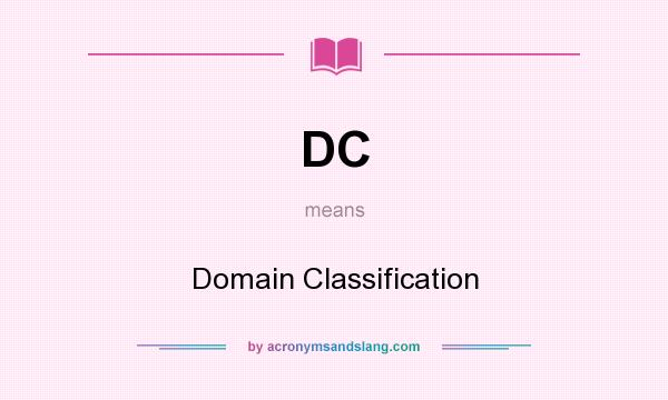 What does DC mean? It stands for Domain Classification