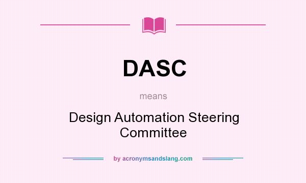 What does DASC mean? It stands for Design Automation Steering Committee