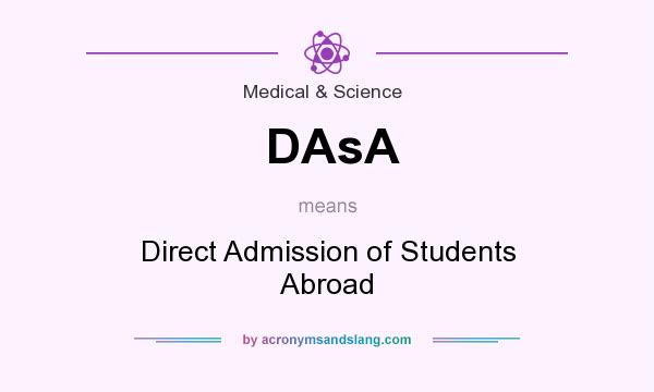 What does DAsA mean? It stands for Direct Admission of Students Abroad
